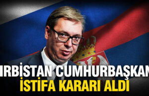 Sırbistan’da Şok Gelişme: Cumhurbaşkanı Vucic İstifa Edeceğini Duyurdu