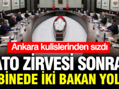 Ankara Kulisleri Hareketlendi: NATO Zirvesi Sonrası Kabine Revizyonu Kapıda
