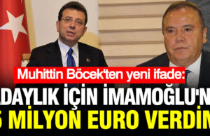 Muhittin Böcek’ten Şok İddia: İmamoğlu’na 5 Milyon Euro ‘Havala’ mı Yaptı?